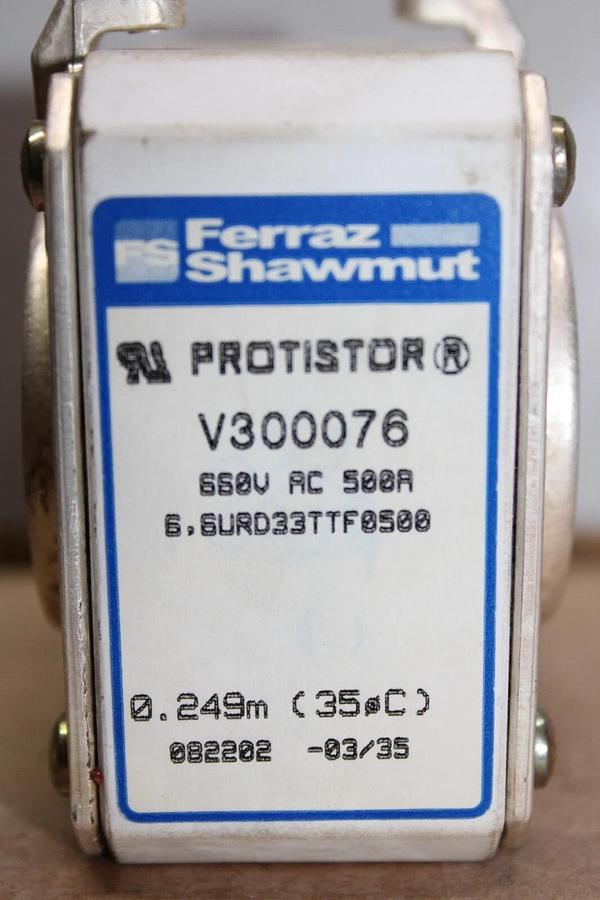 Used FERRAZ SHAWMUT PROTISTOR FUSE V300076 660 VAC 500 AMP **WARRANTY INCLUDED**