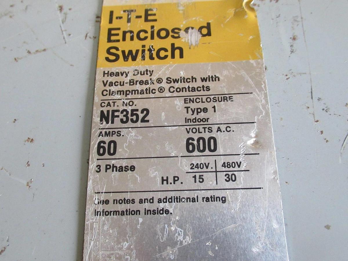 Used ITE DISCONNECT SAFETY SWITCH NF-352 600VAC 50HP 60A TYPE 1 **WARRANTY INCLUDED**