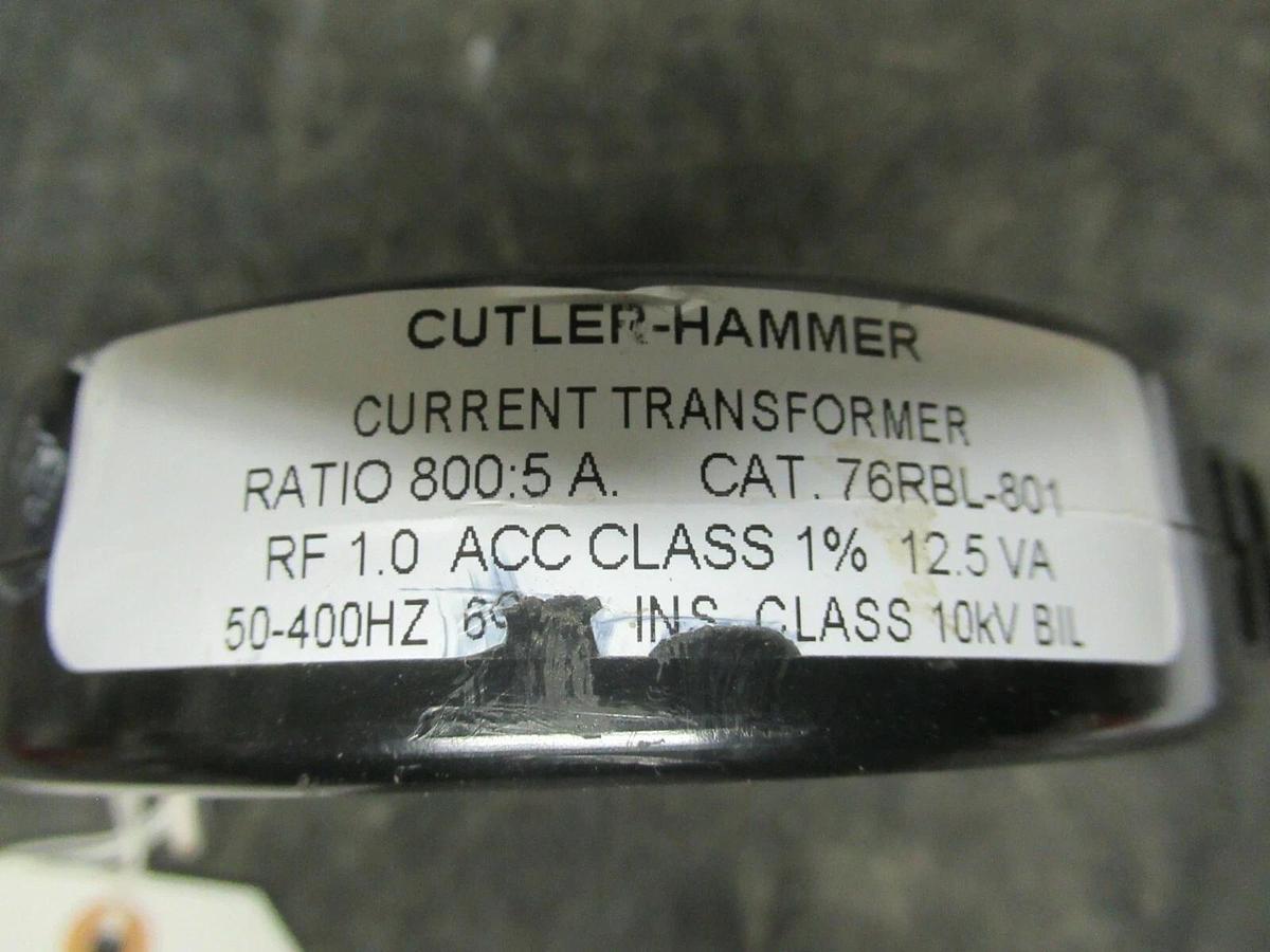 Used CUTLER HAMMER CURRENT TRANSFORMER 76RBL-801 RATIO: 800:5 50-400HZ