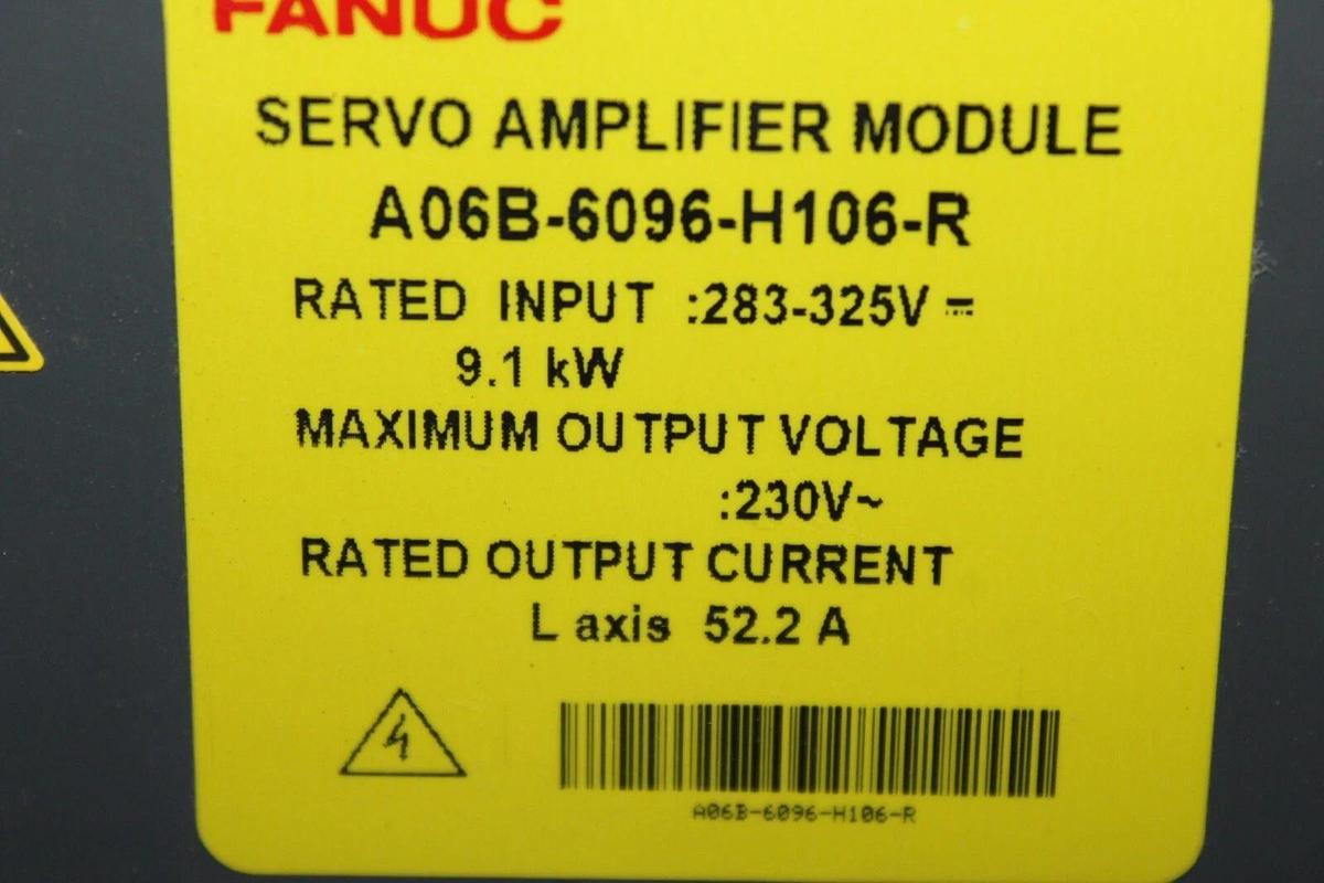 Used FANUC SERVO AMPLIFIER MODULE A06B-6096-H106-R 230 VAC 9.1 kW 52.2 AMP 325 VDC