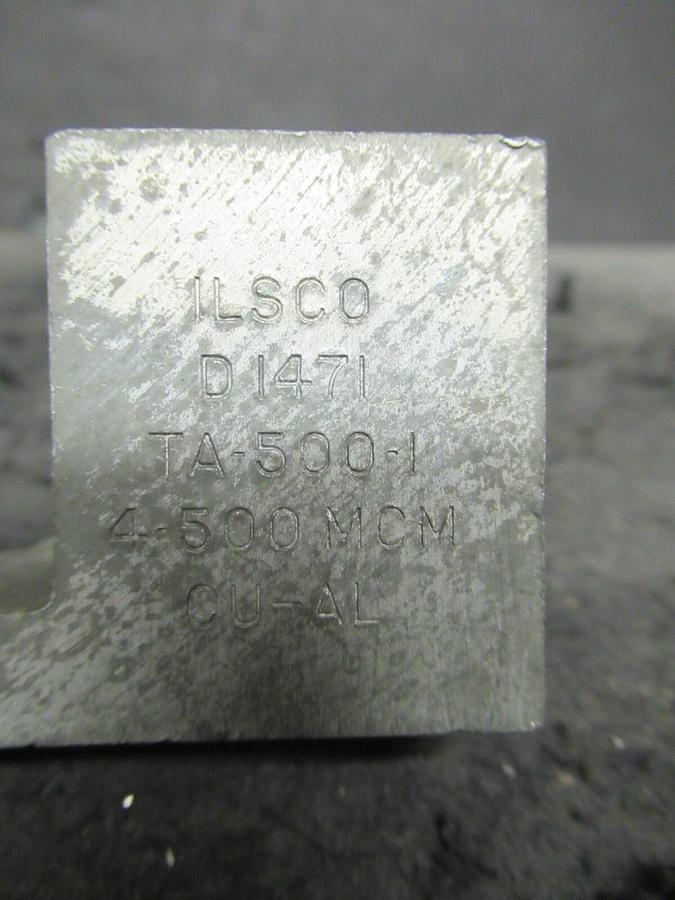 Used (3) QTY ILSCO TA-500-1 (SINGLE) BARREL MECHANICAL CONNECTOR LUG TAP 500 MCM - 4
