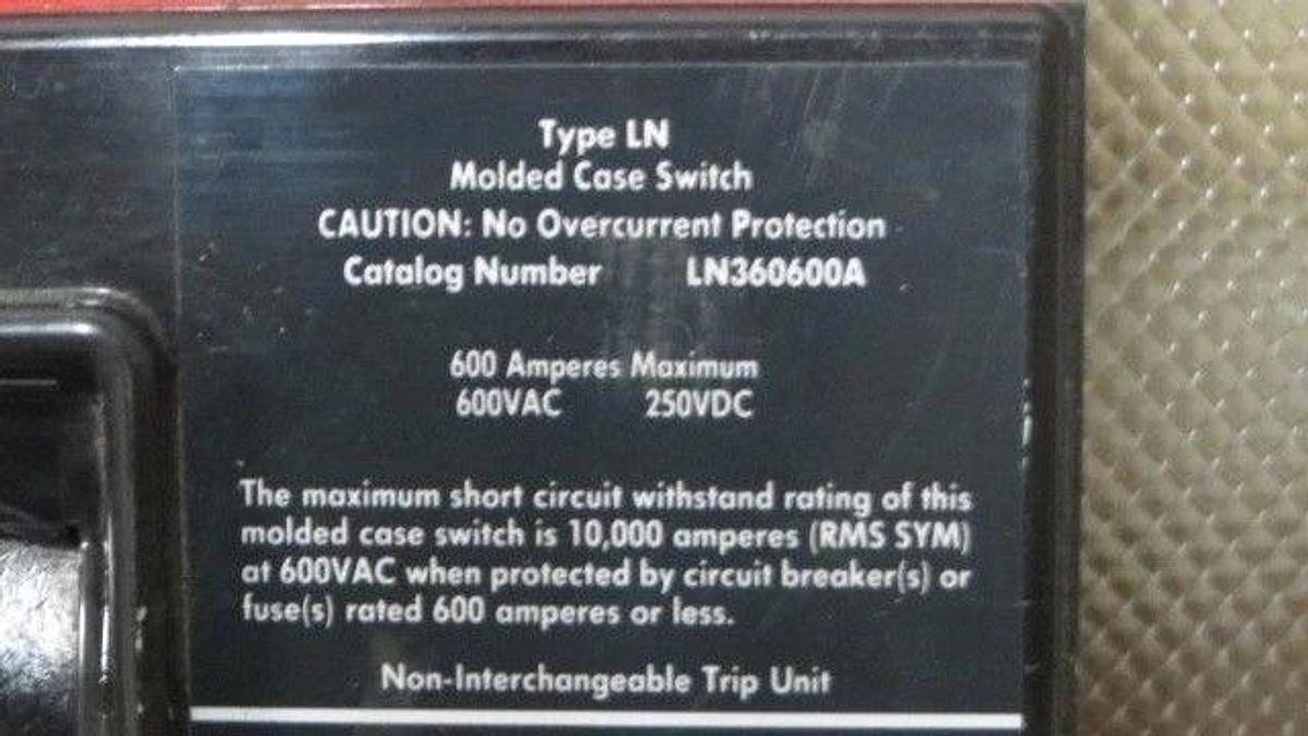Used CUTLER HAMMER MOLDED CASE SWITCH LN360600A 600 AMP 600 VAC 3-POLE *WARRANTY*