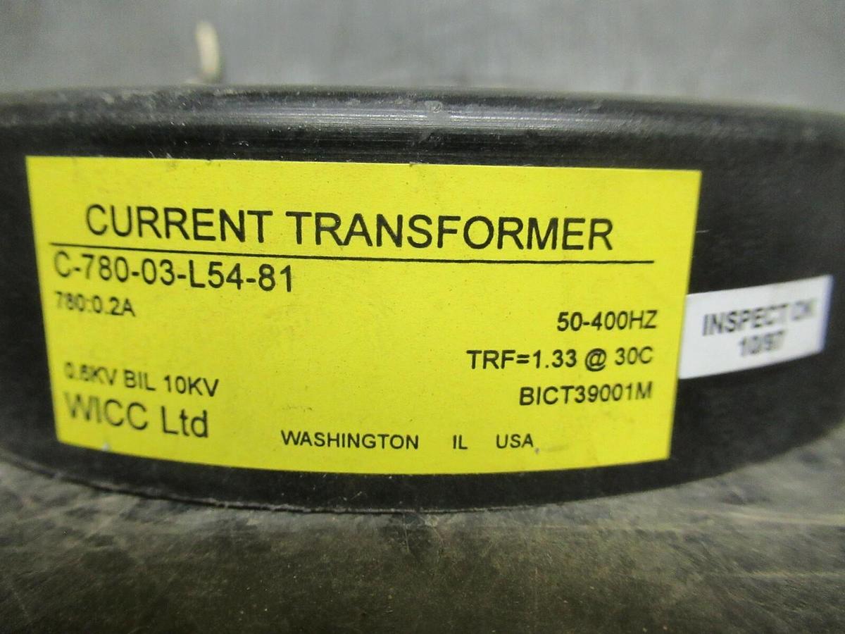 Used WICC LTD CURRENT TRANSFORMER C-780-03-L54-81 RATIO: 780:0.2 A **WARRANTY**