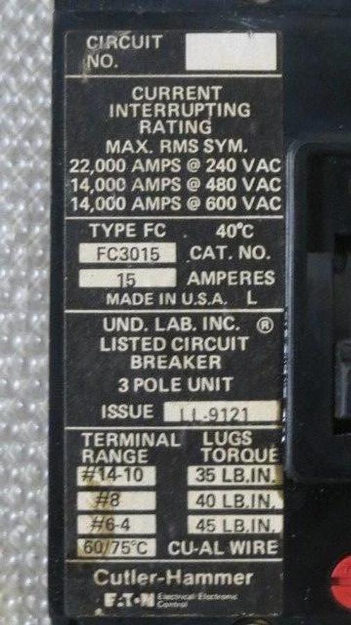 Used CUTLER HAMMER FC BREAKER 15 AMP 600 VAC 3 POLE MODEL FC3015 **WARRANTY**