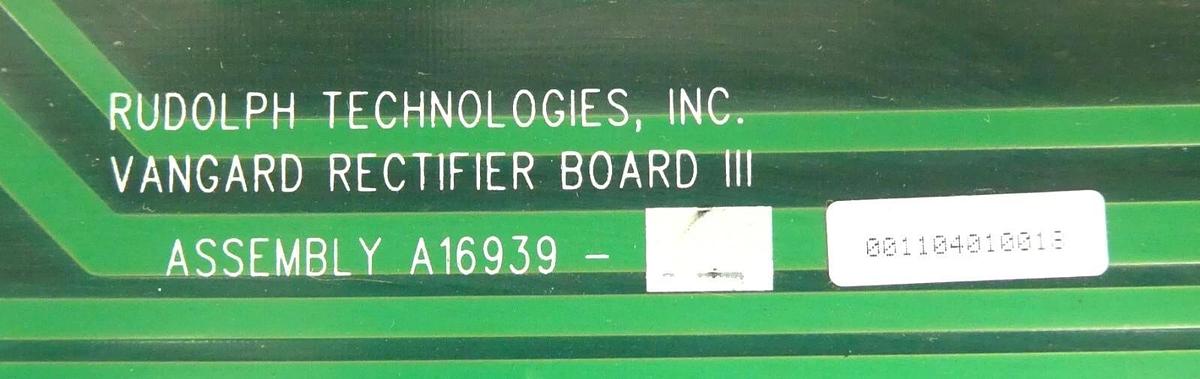 Used Rudolph Technologies A16939 Vangard Rectifier PCB Board III Working Surplus