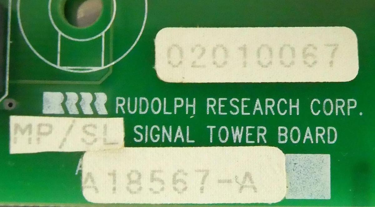 Used Rudolph Research Corporation A18567-A Signal Tower PCB Board A13104 Working