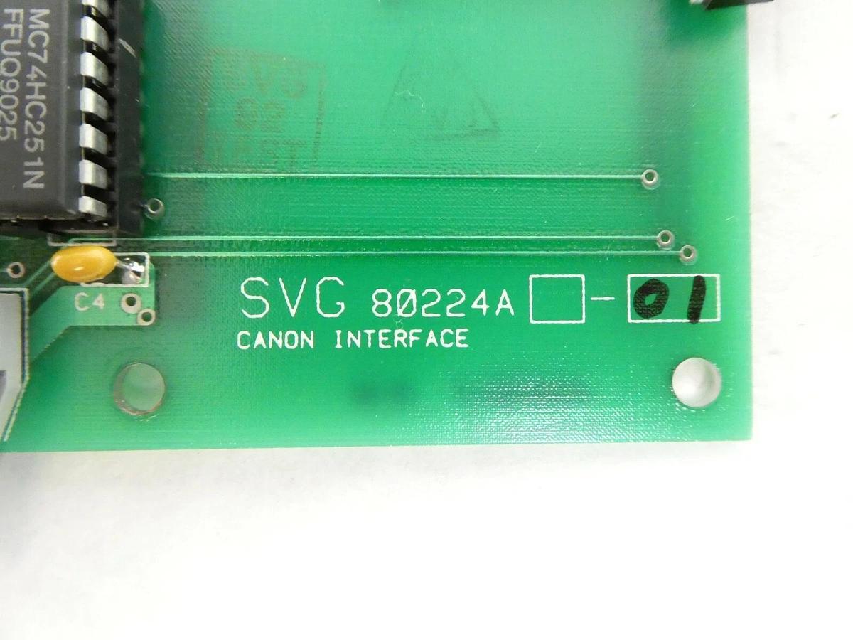 Used SVG Silicon Valley Group 80224A-01 Canon Interface PCB 99-80224-01 Working Spare