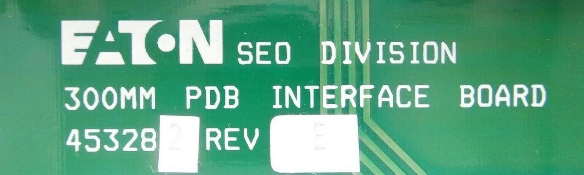 Used Eaton 453282 300mm PDB Interface Board PCB Rev. E Working Spare