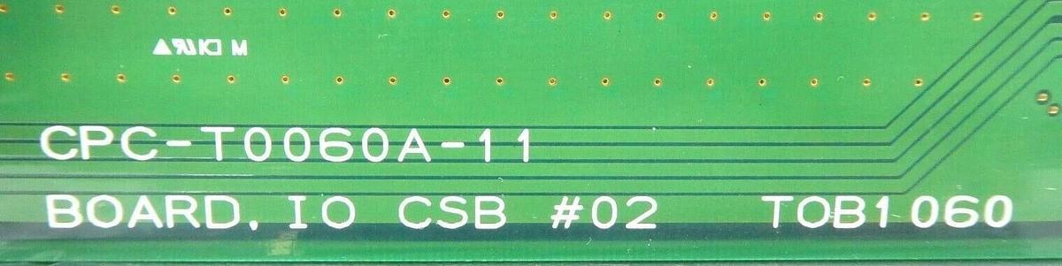 Used TEL Tokyo Electron CPC-T0060A-11 CSB #02 I/O PCB TOB1060 Working Surplus