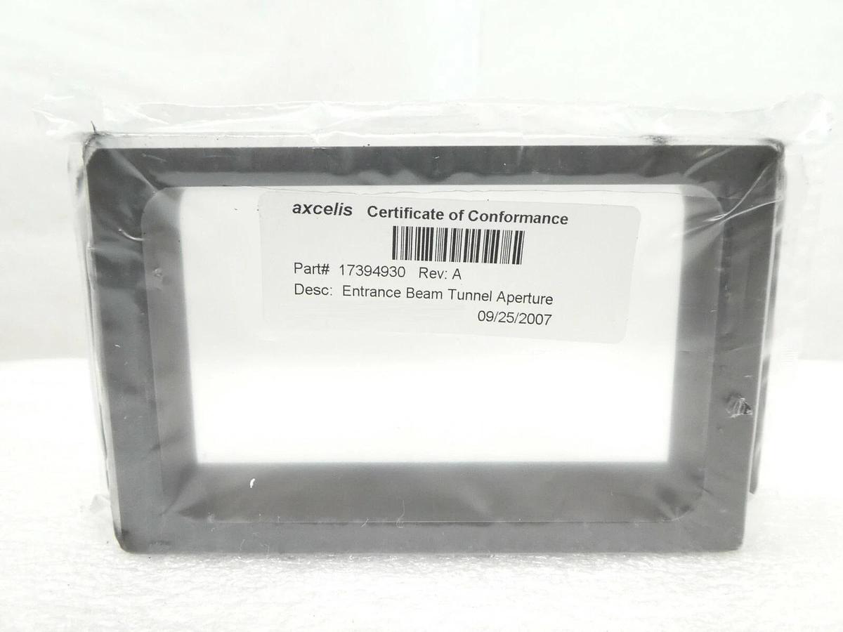 Axcelis 17394930 Entrance Beam Tunnel Aperture New Surplus