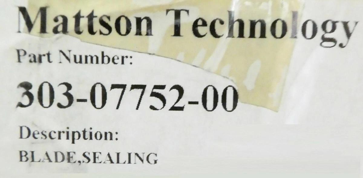 Mattson Technology 303-07752-00 Sealing Blade New Surplus