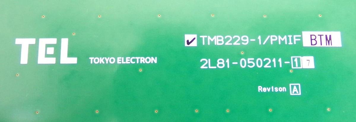 TEL Tokyo Electron 2L81-050211-17 I/F PCB TMB229-1/PMIF BTM New Surplus