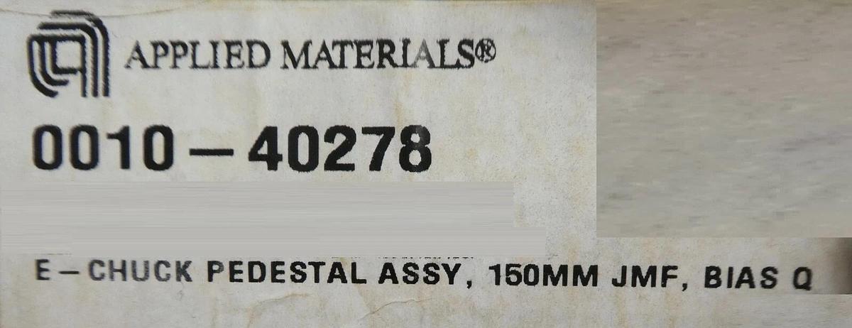 Refurbished AMAT Applied Materials 0010-40278 150mm E-Chuck Pedestal Assembly Refurbished