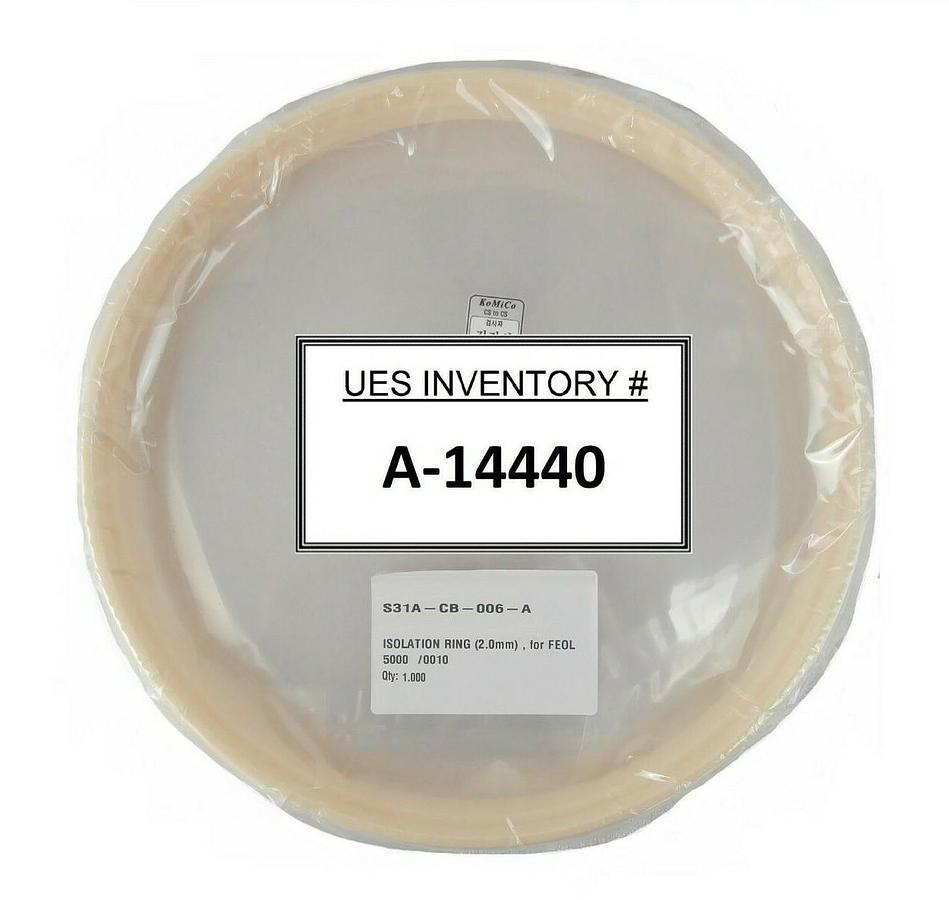 KoMiCo Technology S31A-CB-006-A Isolation Ring 2.0mm for FEOL New Surplus