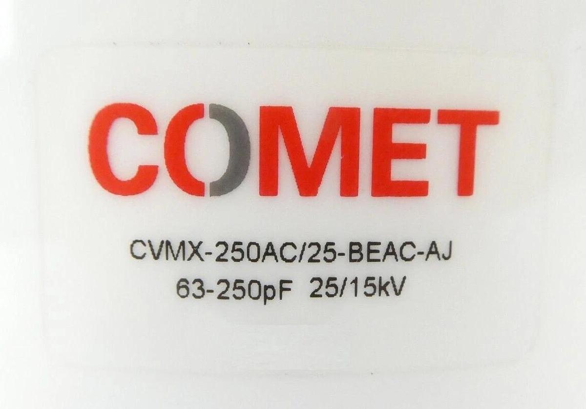Used Comet CVMX-250AC/25-BEAC-AJ Variable Vacuum Capacitor 63-250pF 25/15kV Working