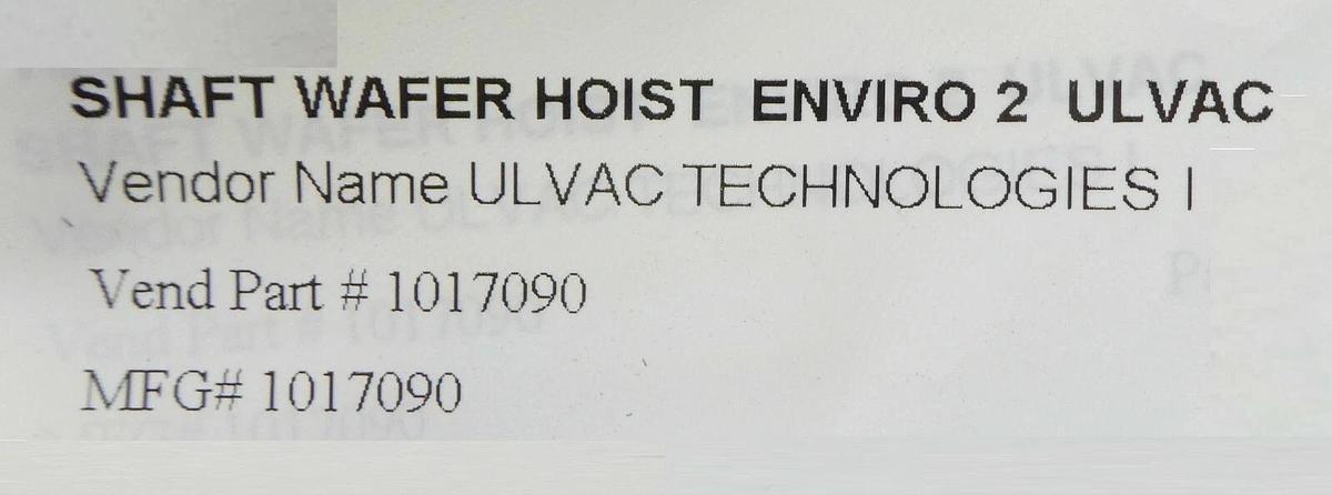 Ulvac Technologies 1017090 Wafer Hoist Shaft Enviro 2 New Surplus