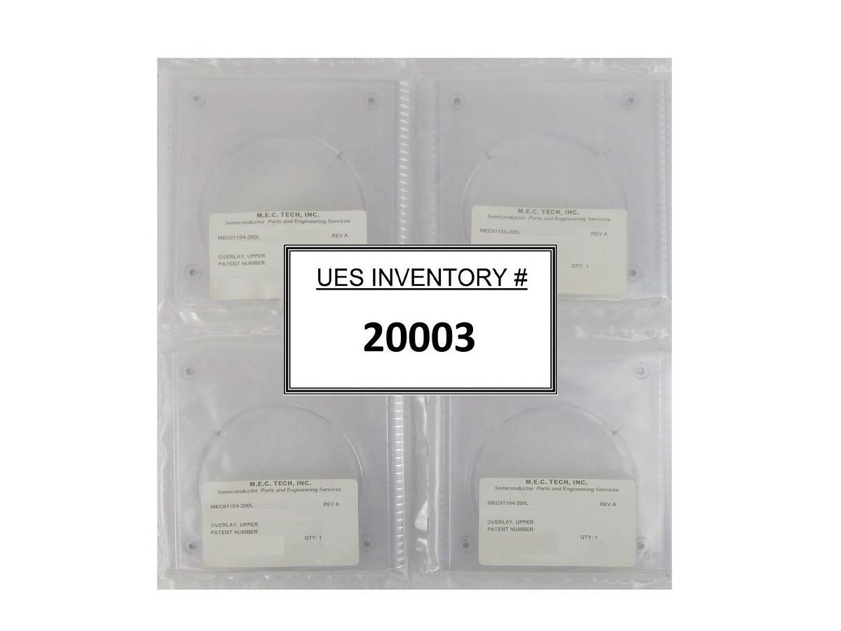 M.E.C. Tech MEC81104-200L Overlay Upper AMAT Applied Materials Lot of 4 New