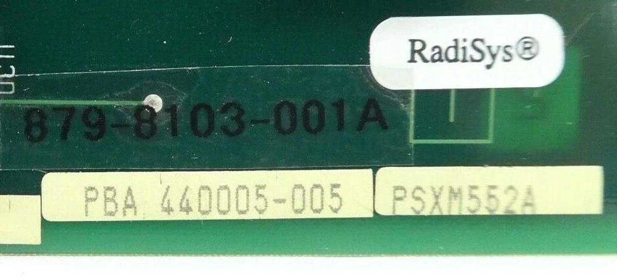 Used RadiSys PBA 440005-005 Process Board PCB PSXM552A ASML 879-8103-001A Working
