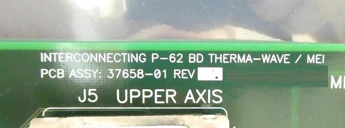 Used Therma-Wave 37658-01 Interconnecting P-62 Board PCB OPTI-PROBE OP 7341 Working