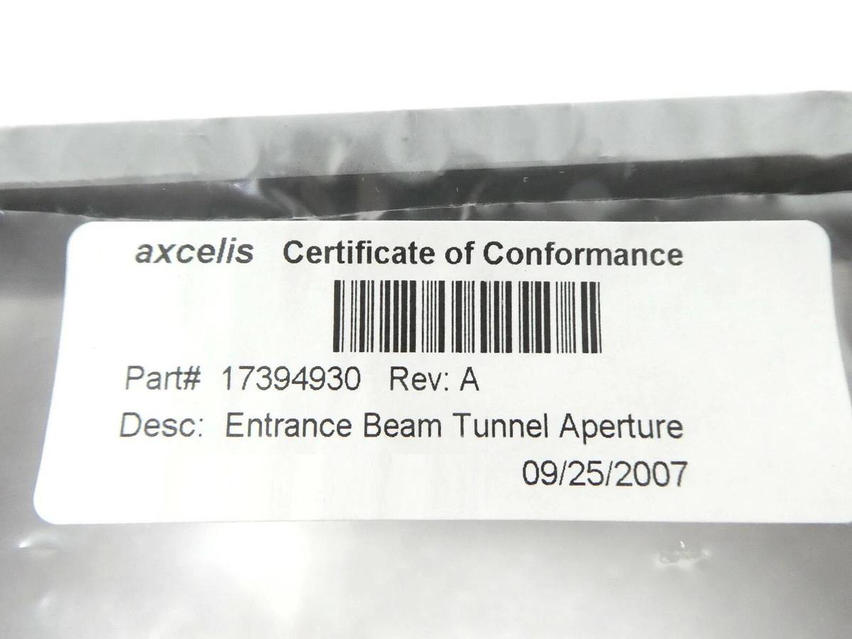 Axcelis 17394930 Entrance Beam Tunnel Aperture New Surplus