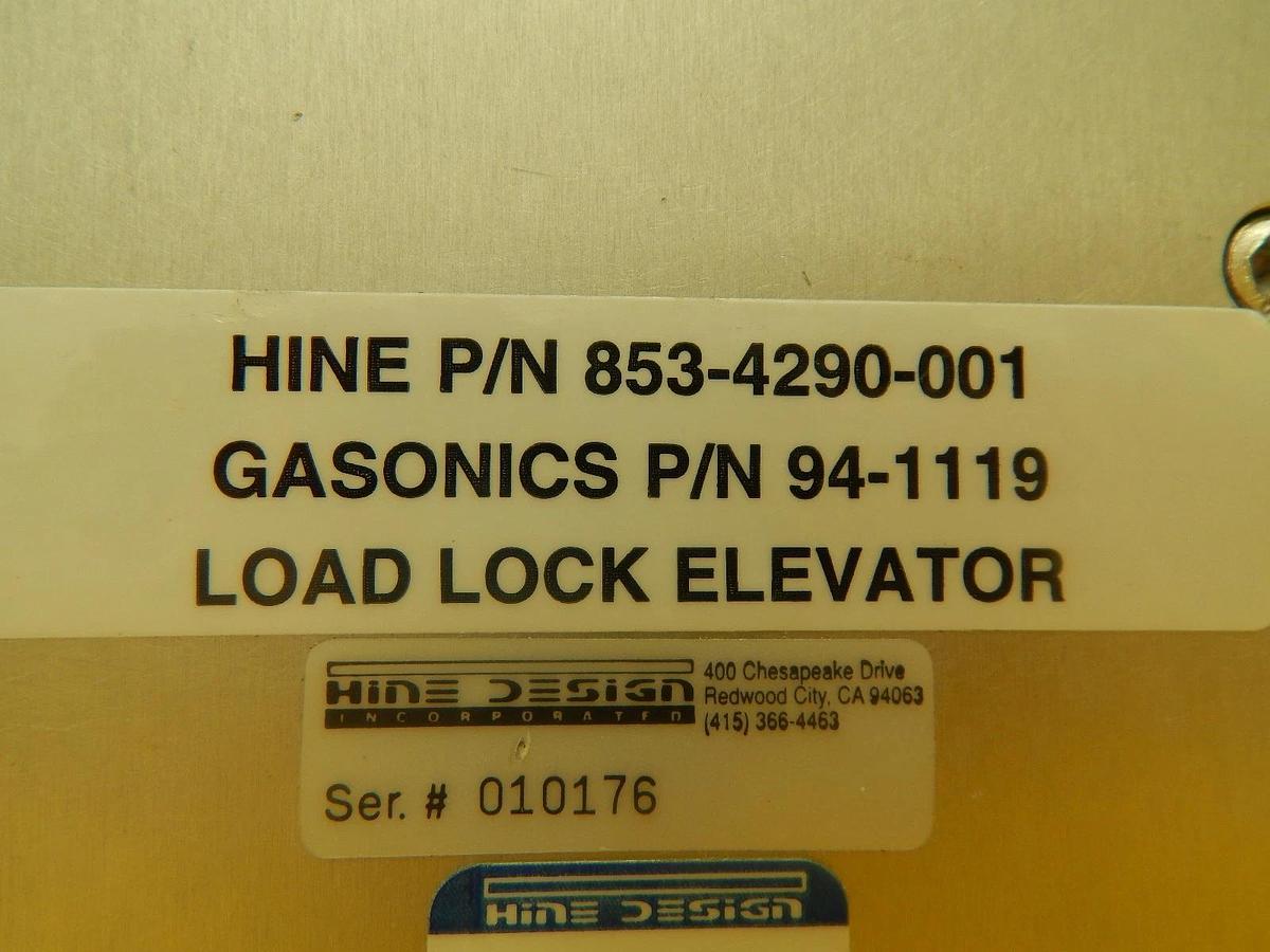 Used Hine Design 853-4290-001 Load Lock Elevator GaSonics 94-1119 810-2140-005A Used