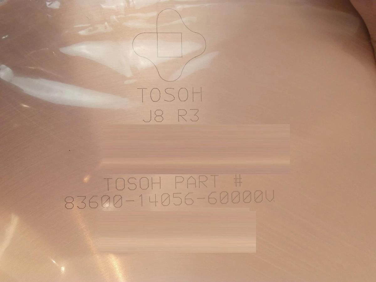 Tosoh 83600-14056-60000V J8R3 Target 300mm 6N Keyed New Surplus