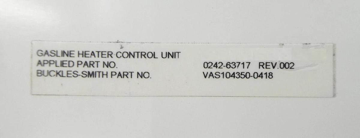 Used Buckles-Smith VAS104350-0418 Gasline Heater Control Unit AMAT 0242-63717 Working