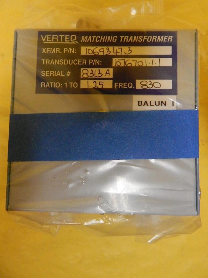 Used Verteq 1069347.3 RF Matching Transformer 1076701.1.1 Transducer 1:1.25 830 Used
