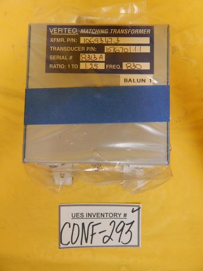 Used Verteq 1069347.3 RF Matching Transformer 1076701.1.1 Transducer 1:1.25 830 Used