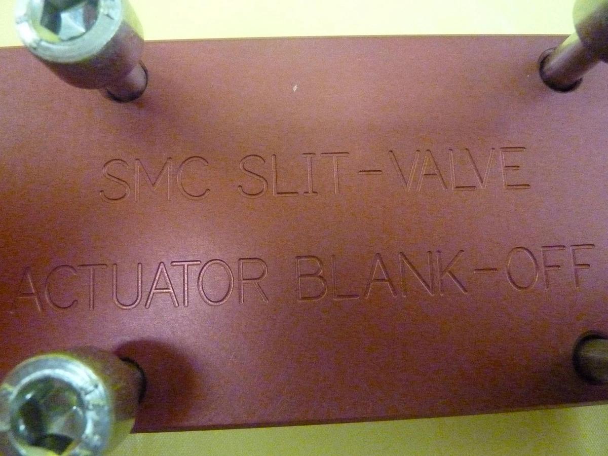 Used SMC 72-252832-00 Slit-Valve Actuator Blank-Off Plate Used Working