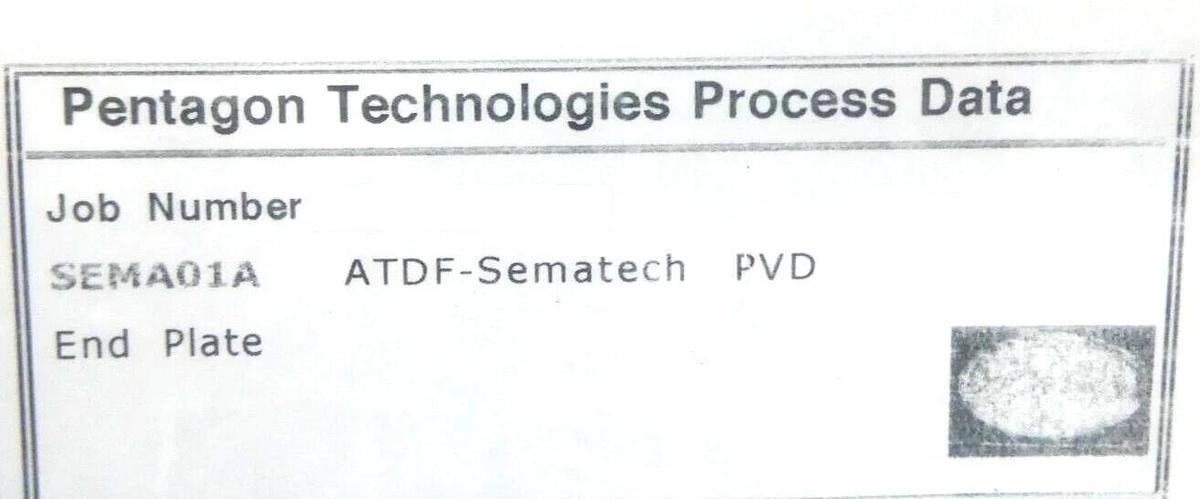 Pentagon Technologies ATDF-Sematech PVD End Plate No Part Number New Surplus