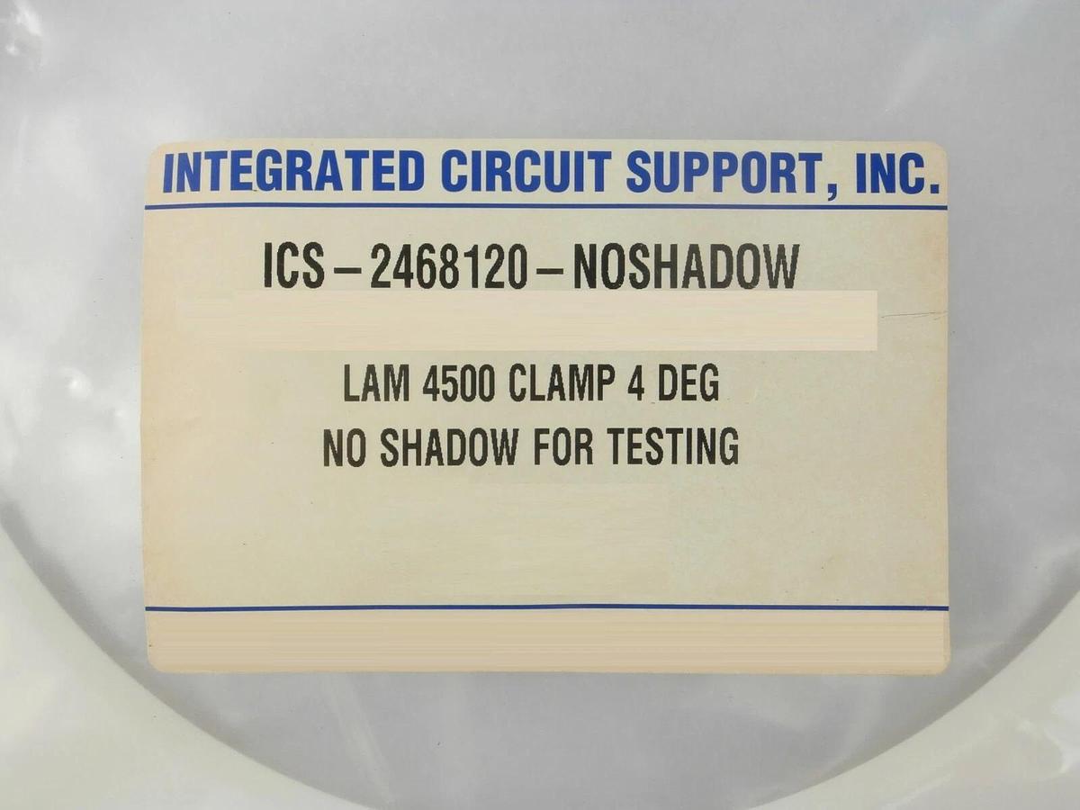 Integrated Circuit Support ICS-2468120-NOSHADOW Lam 4500 Clamp 4 DEG New Surplus