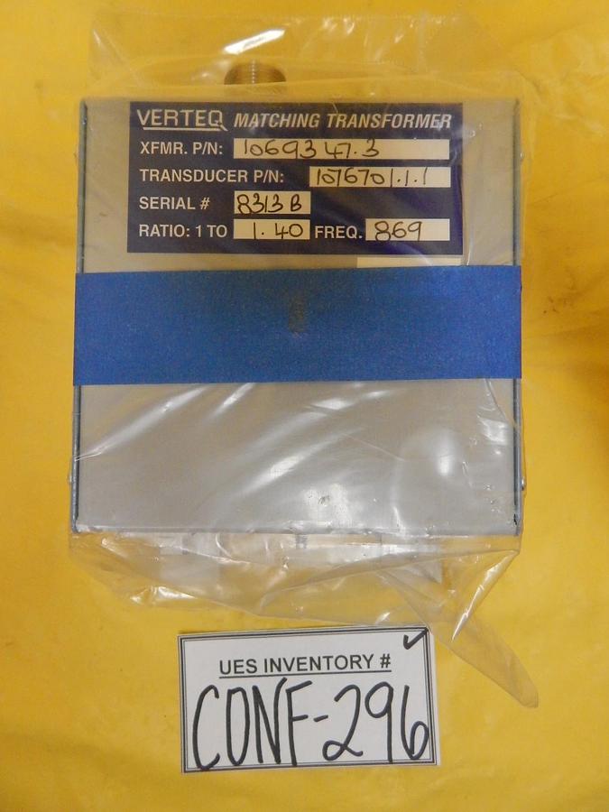 Used Verteq 1069347.3 RF Matching Transformer 1076701.1.1 Transducer 1:1.40 869 Used