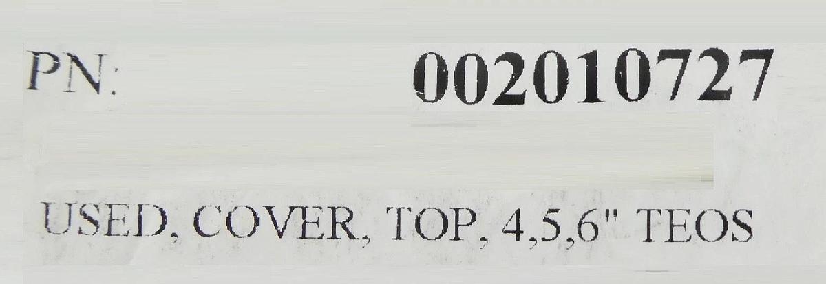 Used AMAT Applied Materials 0020-10727 TEOS Cover Top 100mm 125mm 150mm Surplus