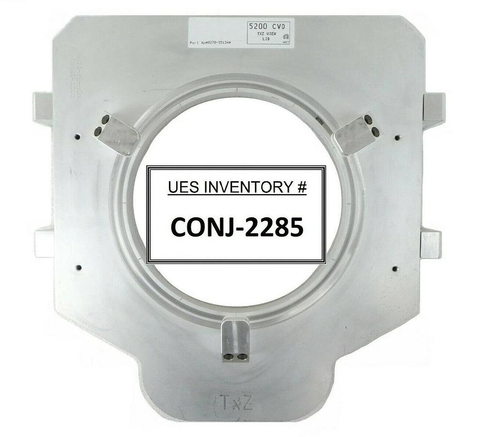 Used AMAT Applied Materials 0270-35134 5200 CVD View Lid Centura 0020-35989 Surplus