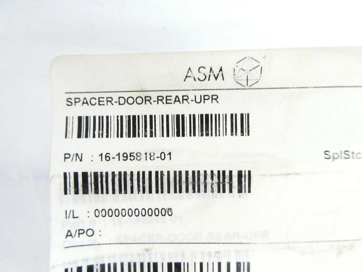ASM 16-195818-01 Spacer Rear Upper Door Reseller Lot of 3 New Surplus