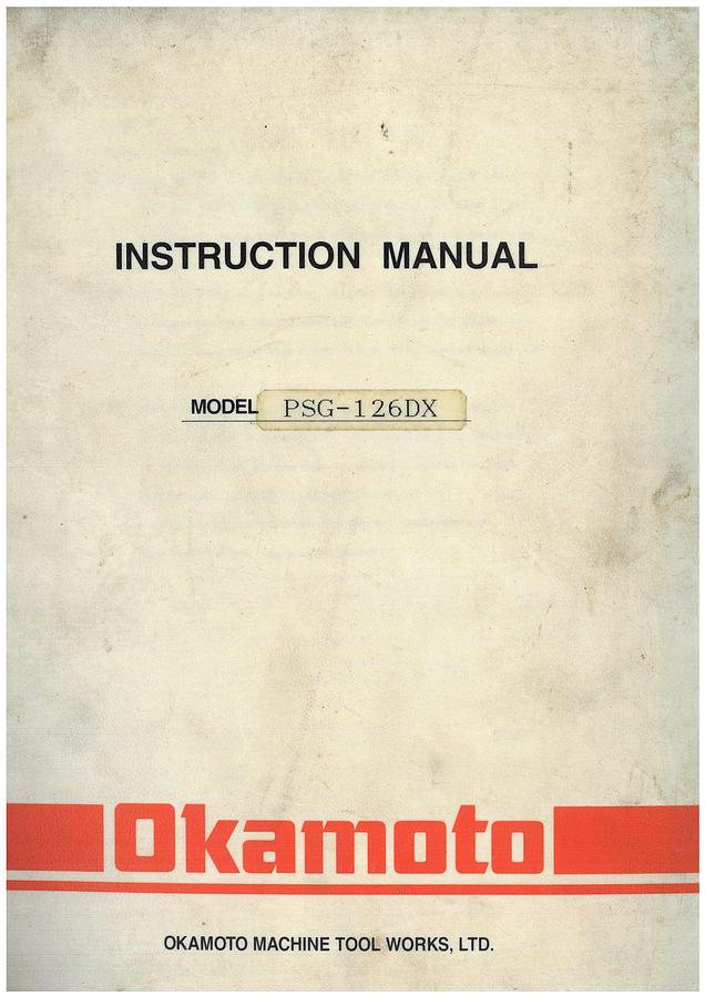 Used Manual for Used Okamoto High Precision Surface Grinding Machine Model PSG-126DX – Instruction Manual