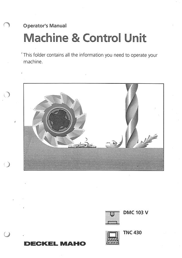 Used Manual for Used Deckel Maho Machine & Control Unit DMC 103 V (TNC 430) – Operator's Manual