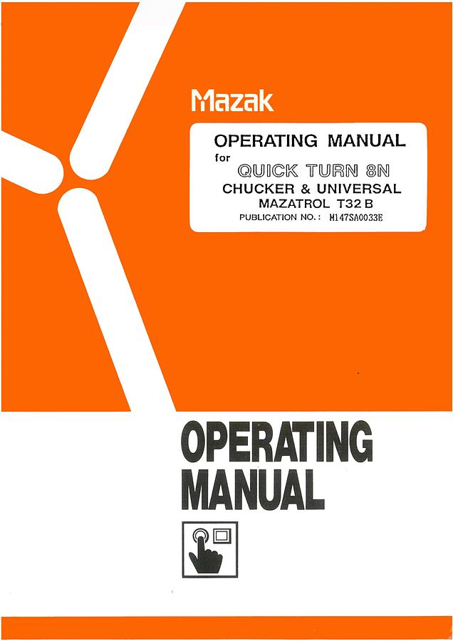 Used Manual for Used Mazak Machine Chucker & Universal Quick Turn 8N (Mazatrol T32B) – Operating Manual