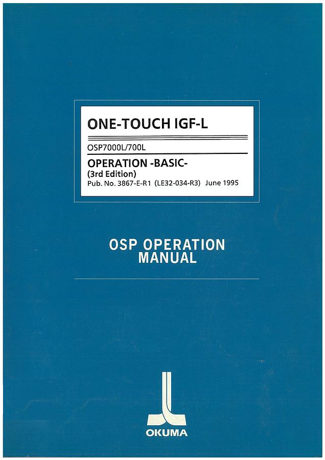 Used Manual for Used Okuma Machine One-Touch IGF-L OSP (OSP7000L/700L) – Operation Manual (Basic)