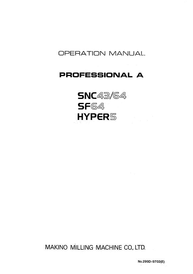 Used Manual for Used Makino Machine Professional A SNC 43/64, SF 64 & Hyper 5 – Operation Manual