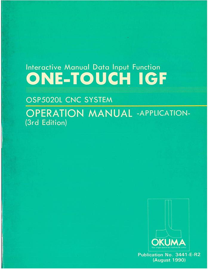 Used Manual for Used Okuma Interactive Manual Data Input Function One-Touch IGF (OSP5020L CNC System) Application – Operation Manual
