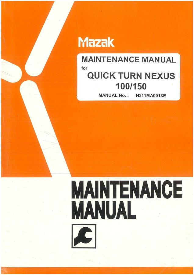 Used Manual for Used Mazak Machine Quick Turn Nexus 100/150 – Maintenance Manual