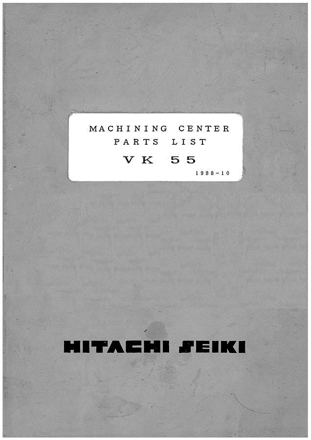 Used Manual for Used Hitachi Seiki Machining Center Model VK55 – Parts List