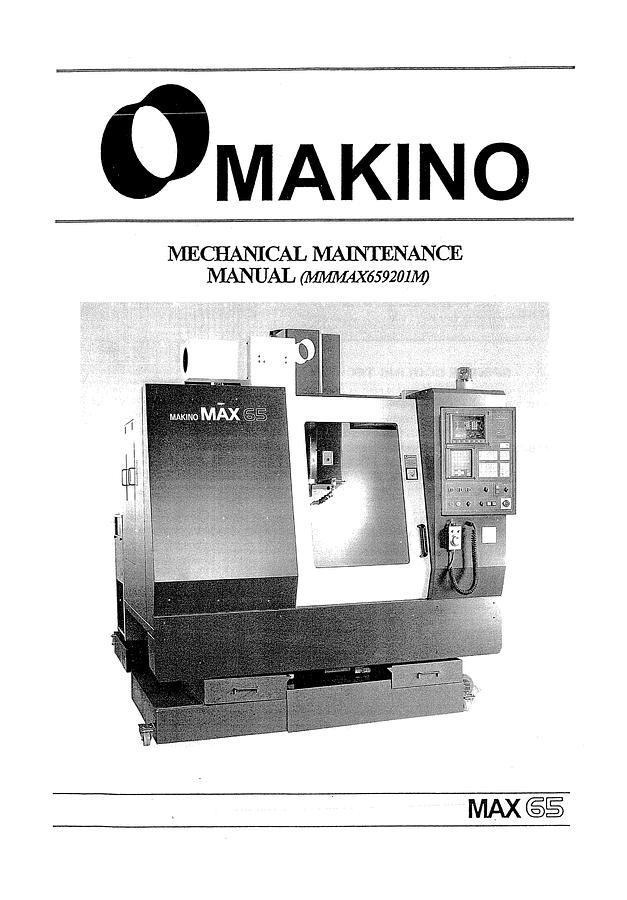 Used Manual for Used Makino Machine Vertical Machining Center Max 65 with Controller Prof 3/B – Mechanical Maintenance Manual