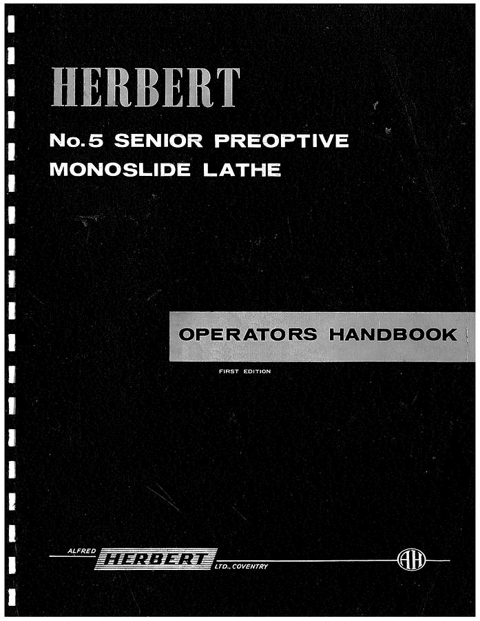 Used Manual for Used Herbert Senior Preoptive Monoslide Lathe No.5 – Operators Handbook
