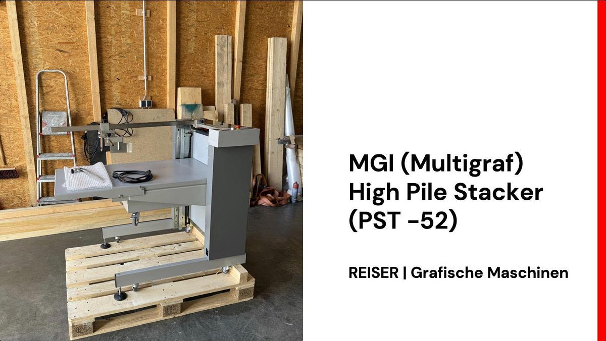 Gebraucht 2012 MGI (Multigraf) High Pile Stacker (PST -52)