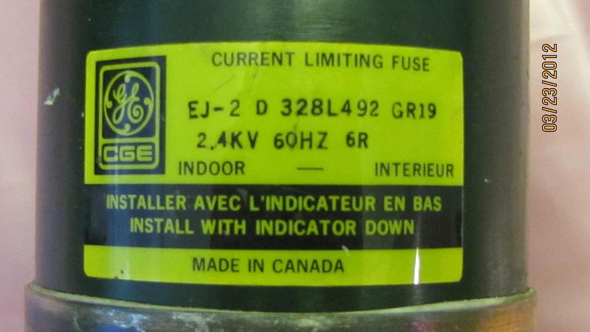 Used GE CANADIAN GENERAL ELECTRIC FUSE EJ-2 D 328L492 GR19 EJ2D328L492GR19 6R 6 R