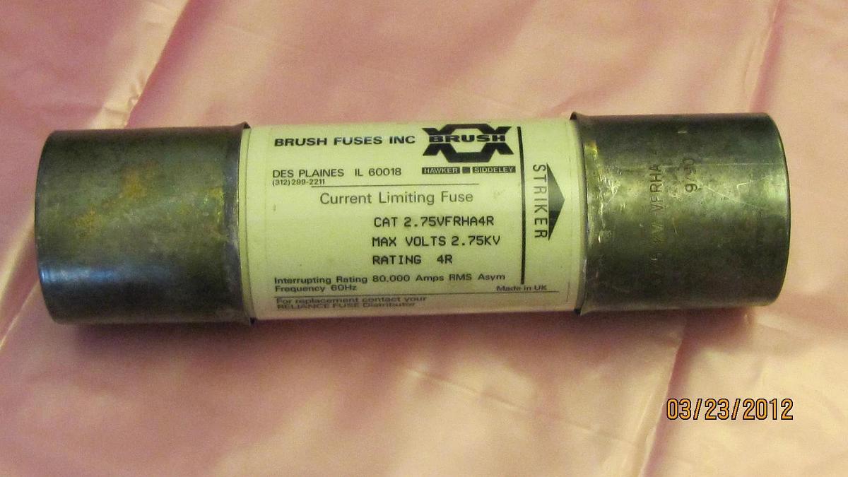 Used BRUSH FUSE 2.75VFRHA4R 2.75 VFRHA4R 2.75KV KV 4R