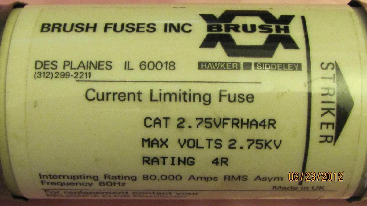 Used BRUSH FUSE 2.75VFRHA4R 2.75 VFRHA4R 2.75KV KV 4R